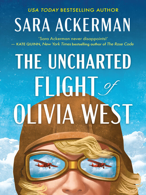 Title details for The Uncharted Flight of Olivia West by Sara Ackerman - Available
